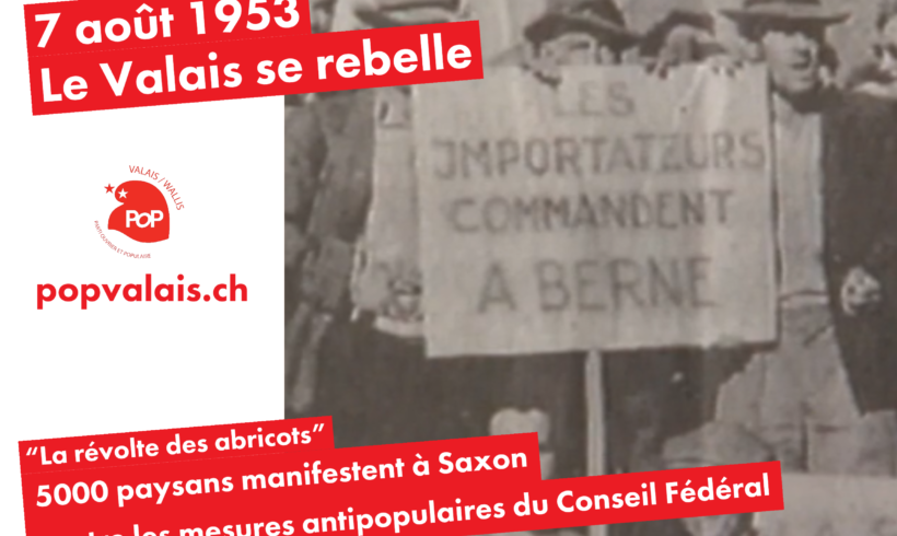 Le Valais se rebelle – La révolte des abricots du 7 août 1953 à Saxon